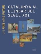 CATALUNYA AL LLINDAR DEL SEGLE XXI | 9788439335542 | ALAY, ALBERT