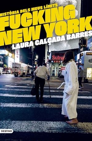 FUCKING NEW YORK | 9788419734020 | CALÇADA BARRES, LAURA