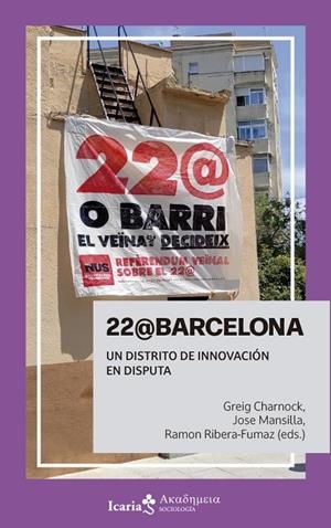 22@BARCELONA | 9788419778284 | CHARNOCK, GREIG / MANSILLA, JOSE / RIBERA-FUMAZ, RAMON (EDS.)