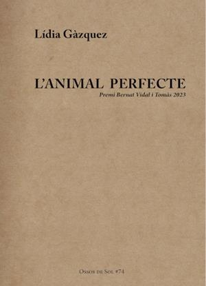 ANIMAL PERFECTE, L' | 9788412689143 | GÀZQUEZ, LÍDIA