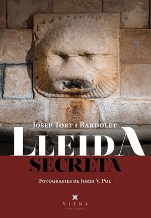 LLEIDA SECRETA | 9788419474261 | TORT I BARDOLET, JOSEP