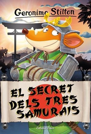 SECRET DELS TRES SAMURAIS, EL  | 9788413896298 | STILTON, GERONIMO