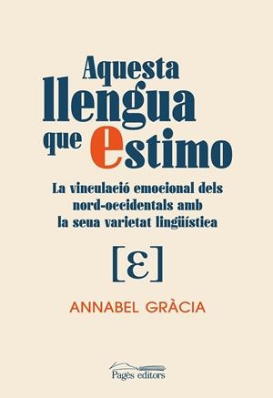 AQUESTA LLENGUA QUE ESTIMO | 9788413034867 | GRÀCIA, ANNABEL