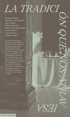 TRADICIÓN QUE NOS ATRAVIESA, LA | 9788419738424 | CENTRE D'ARTS SANTA MÒNICA