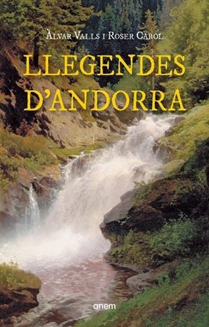 LLEGENDES D'ANDORRA | 9788418865275 | VALLS, ÀLVAR / CAROL, ROSER