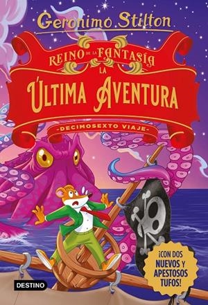 REINO DE LA FANTASÍA. LA ÚLTIMA AVENTURA | 9788408274469 | STILTON, GERÓNIMO