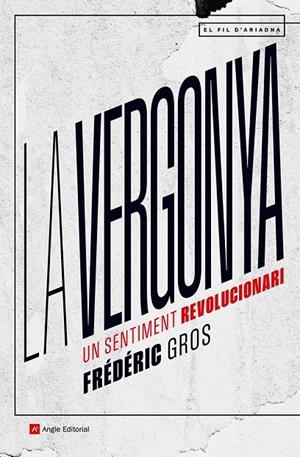 VERGONYA, LA. UN SENTIMENT REVOLUCIONARI | 9788419017819 | GROS, FRÉDÉRIC