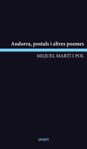 ANDORRA, POSTALS I ALTRES POEMES | 9788418865268 | MARTÍ I POL, MIQUEL