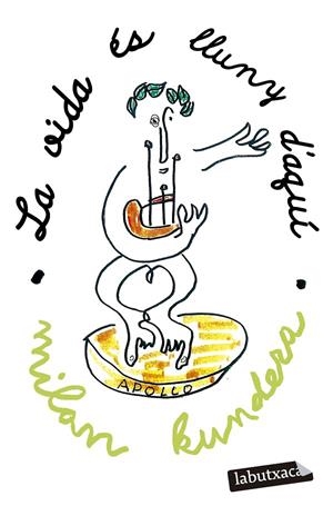 VIDA ÉS LLUNY D'AQUÍ, LA | 9788419107800 | KUNDERA, MILAN