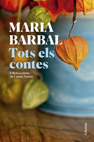 TOTS ELS CONTES (MARIA BARBAL) | 9788466431231 | BARBAL, MARIA / ARENAS, CARME (ED.)