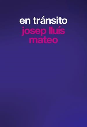 EN TRÁNSITO | 9788412712445 | MATEO, JOSEP LLUÍS