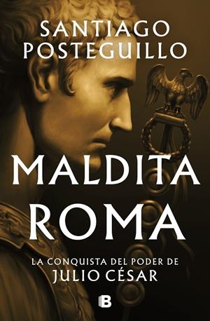 MALDITA ROMA (CAST) | 9788466676564 | POSTEGUILLO, SANTIAGO