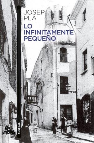 INFINITAMENTE PEQUEÑO, LO | 9788423364305 | PLA, JOSEP