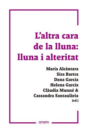 ALTRA CARA DE LA LLUNA, L':  LLUNA I ALTERITAT | 9788418865305 | AAVV