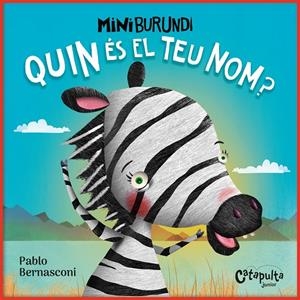 QUIN ÉS EL TEU NOM? (CAT) MINI BURUNDI | 9788412638967 | BERNASCONI, PABLO