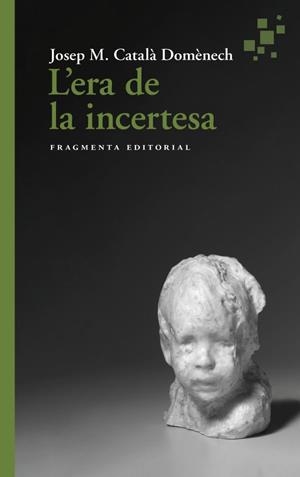 ERA DE LA INCERTESA, L' | 9788417796945 | CATALÀ DOMÈNECH, JOSEP MARIA