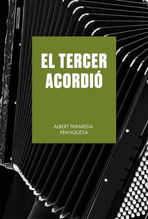 TERCER ACORDIÓ, EL  | 9788419590633 | PARAREDA FRANQUESA, ALBERT