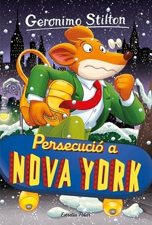 PERSECUCIÓ A NOVA YORK (CAT) | 9788413896328 | STILTON, GERONIMO