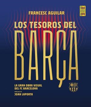 TESOROS DEL BARÇA (CAST) | 9788448036737 | AGUILAR, FRANCESC