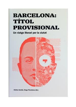 BARCELONA: TÍTOL PROVISIONAL. UN VIATGE LITERARI PER LA CIUTAT (CAT) | 9788491562672 | AA.VV