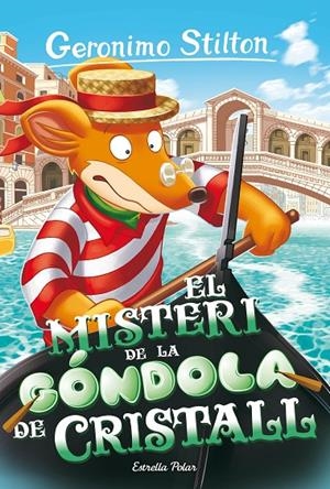 MISTERI DE LA GÓNDOLA DE CRISTALL, EL (CAT) | 9788413897288 | STILTON, GERONIMO