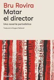 MATAR EL DIRECTOR (CAT) | 9788419552839 | ROVIRA, BRU