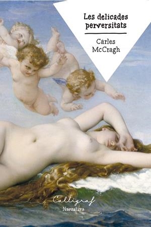 DELICADES PERVERSITATS, LES | 9788412759365 | MCCRAGH PRUJÀ, CARLES