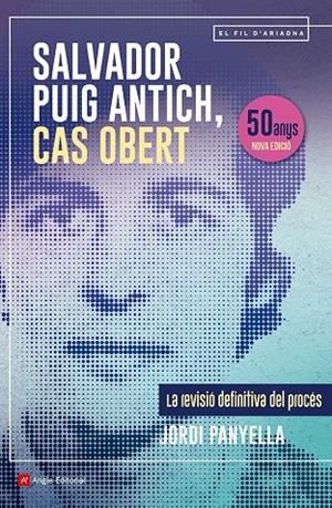 SALVADOR PUIG ANTICH, CAS OBERT | 9788410112117 | PANYELLA, JORDI