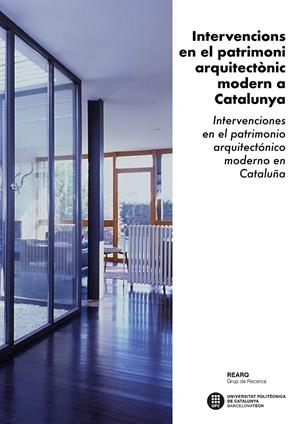 INTERVENCIONS EN EL PATRIMONI ARQUITECTÒNIC MODERN A CATALUNYA (CAT-CAST) | 9788498806595 | REARQ (GRUP DE RECERCA)