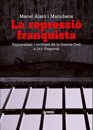 REPRESSIÓ FRANQUISTA, LA | 9788412529357 | ALAIÓ I MANUBENS, MANEL