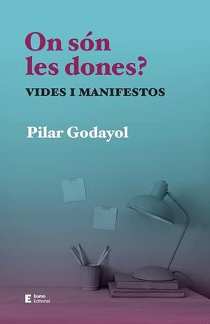 ON SÓN LES DONES? | 9788497668255 | GODAYOL, PILAR