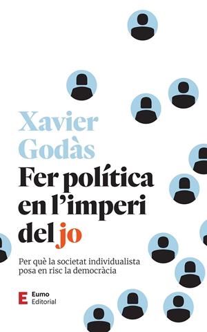 FER POLÍTICA EN L'IMPERI DEL JO | 9788497668279 | GODÀS, XAVIER