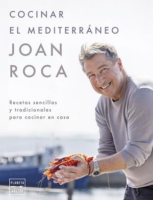 COCINAR EL MEDITERRÁNEO (CAST) | 9788408281641 | ROCA, JOAN / BRUGUÉS, SALVADOR