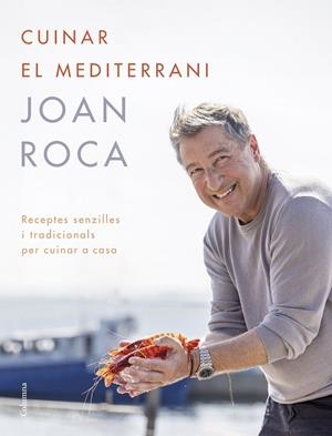 CUINAR EL MEDITERRANI (CAT) | 9788466431453 | ROCA, JOAN / BRUGUÉS, SALVADOR