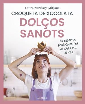 DOLÇOS SANOTS | 9788419650856 | ZURRIAGA MITJANS, LAURA (CROQUETA DE XOCOLATA)