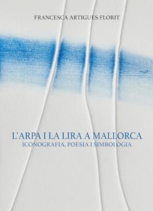 ARPA I LA LIRA A MALLORCA, L' | 9788412689259 | ARTIGUES FLORIT, FRANCESCA