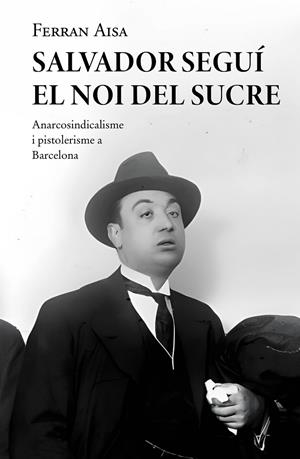 SALVADOR SEGUÍ. EL NOI DEL SUCRE | 9788410131033 | AISA, FERRAN
