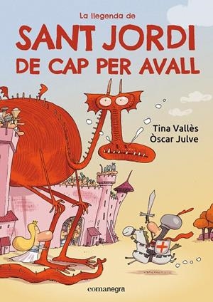 LLEGENDA DE SANT JORDI DE CAP PER AVALL, LA | 9788419590985 | VALLÈS, TINA/JULVE, ÒSCAR
