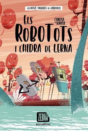 ROBOTOTS I L'HIDRA DE LERNA, ELS | 9788418592607 | CANOSA, ORIOL / SUNYER, JORDI