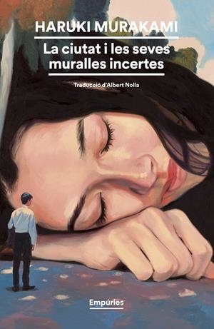 CIUTAT I LES SEVES MURALLES INCERTES, LA (CAT) | 9788419729248 | MURAKAMI, HARUKI