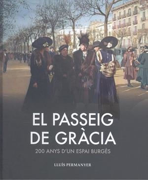 PASSEIG DE GRÀCIA, EL | 9788419736208 | PERMANYER, LLUÍS