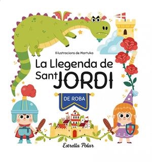 LLEGENDA DE SANT JORDI DE ROBA, LA  | 9788413897042 | GARCÍA PÉREZ, MARTA