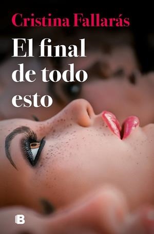 FINAL DE TODO ESTO, EL  | 9788466673488 | FALLARÁS, CRISTINA