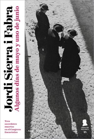 ALGUNOS DÍAS DE MAYO Y UNO DE JUNIO (INSPECTOR MASCARELL 15) | 9788401033650 | SIERRA I FABRA, JORDI