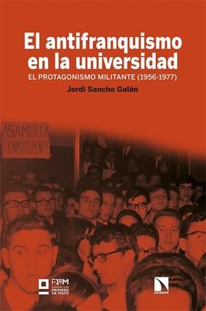 ANTIFRANQUISMO EN LA UNIVERSIDAD, EL | 9788413529851 | SANCHO GALÁN, JORDI