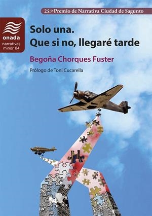 SOLO UNA. QUE SI NO, LLEGARÉ TARDE (CAST) | 9788419606792 | CHORQUES FUSTER, BEGOÑA