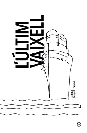 ÚLTIM VAIXELL, L' | 9788416666294 | PASQUAL I ESCRIVÀ, GEMMA