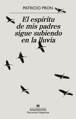 ESPÍRITU DE MIS PADRES SIGUE SUBIENDO EN LA LLUVIA, EL | 9788433926371 | PRON, PATRICIO