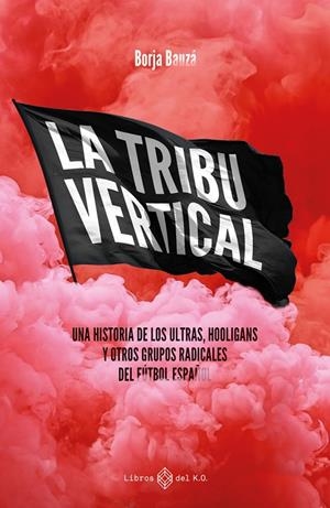 TRIBU VERTICAL, LA | 9788419119667 | BAUZÁ, BORJA