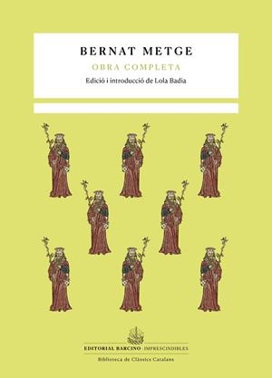 OBRA COMPLETA (BERNAT METGE) | 9788416726165 | METGE, BERNAT / BADIA, LOLA (ED.)